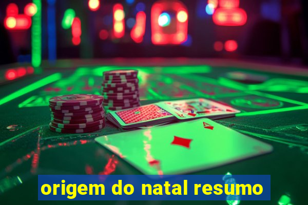 origem do natal resumo